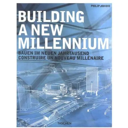 Building a new millenium Philip Jodidio ISBN 9783822863909
